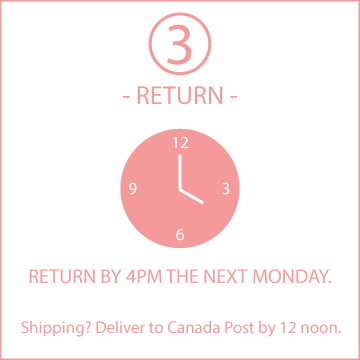 step 3, return by 4pm the following monday